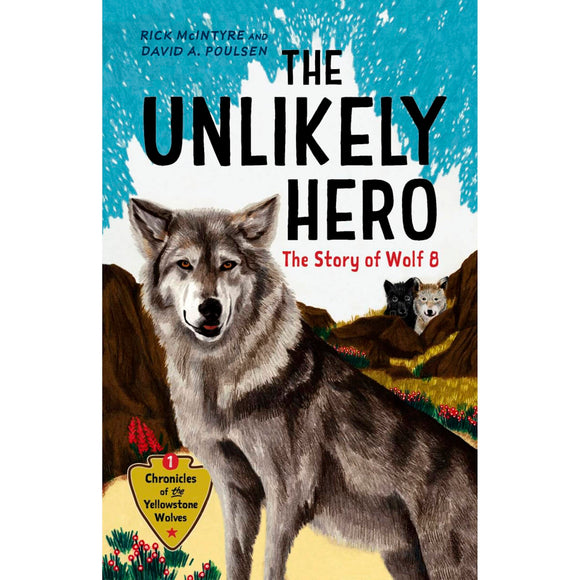 The Unlikely Hero: The Story of Wolf 8