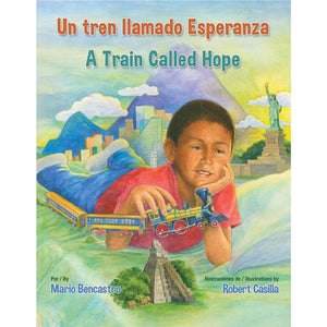 Un tren llamado Esperanza/A Train Called Hope