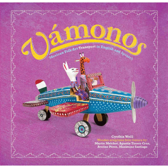 Vámonos/Let's Go!: Mexican Folk Art Transport in English and Spanish
