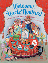 Book Title: Welcome, Uncle Nowruz!: A Persian New Year's Story