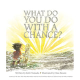 What Do You Do With a Chance?