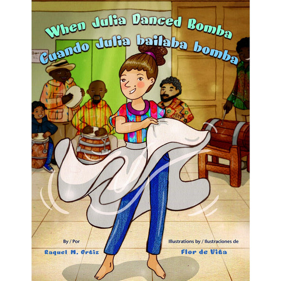 When Julia Danced Bomba/Cuando Julia bailaba bomba