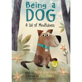 Being a Dog: A Tail of Mindfulness