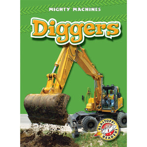 Diggers - Blastoff! Readers: Mighty Machines