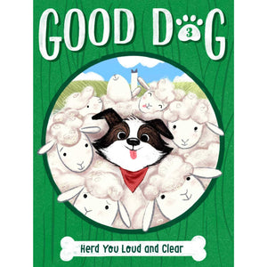 Good Dog: Herd You Loud and Clear