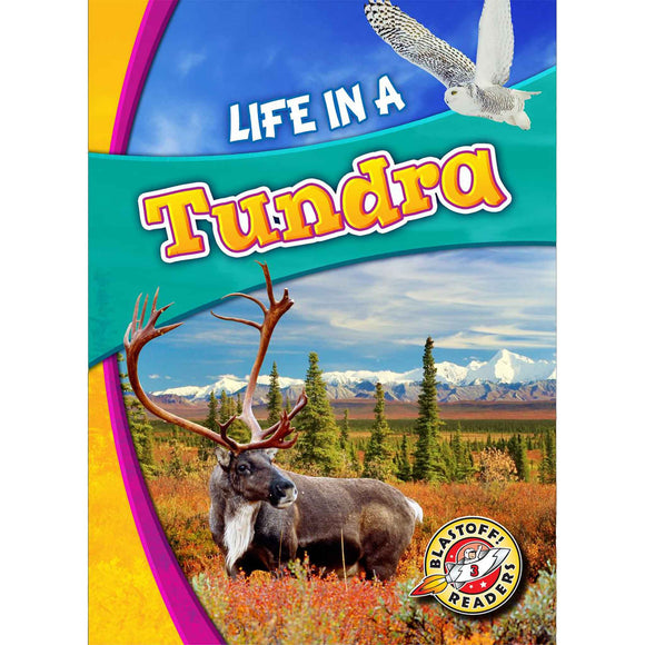 Life in a Tundra (Biomes Alive!)