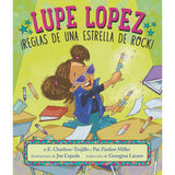 Lupe Lopez: ¡Reglas de una estrella de rock!
