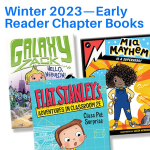 Winter 2023 - Early Reader Chapter Books