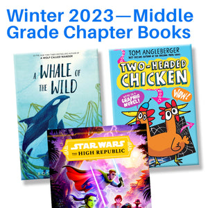 Winter 2023 - Middle Grade Chapter Books